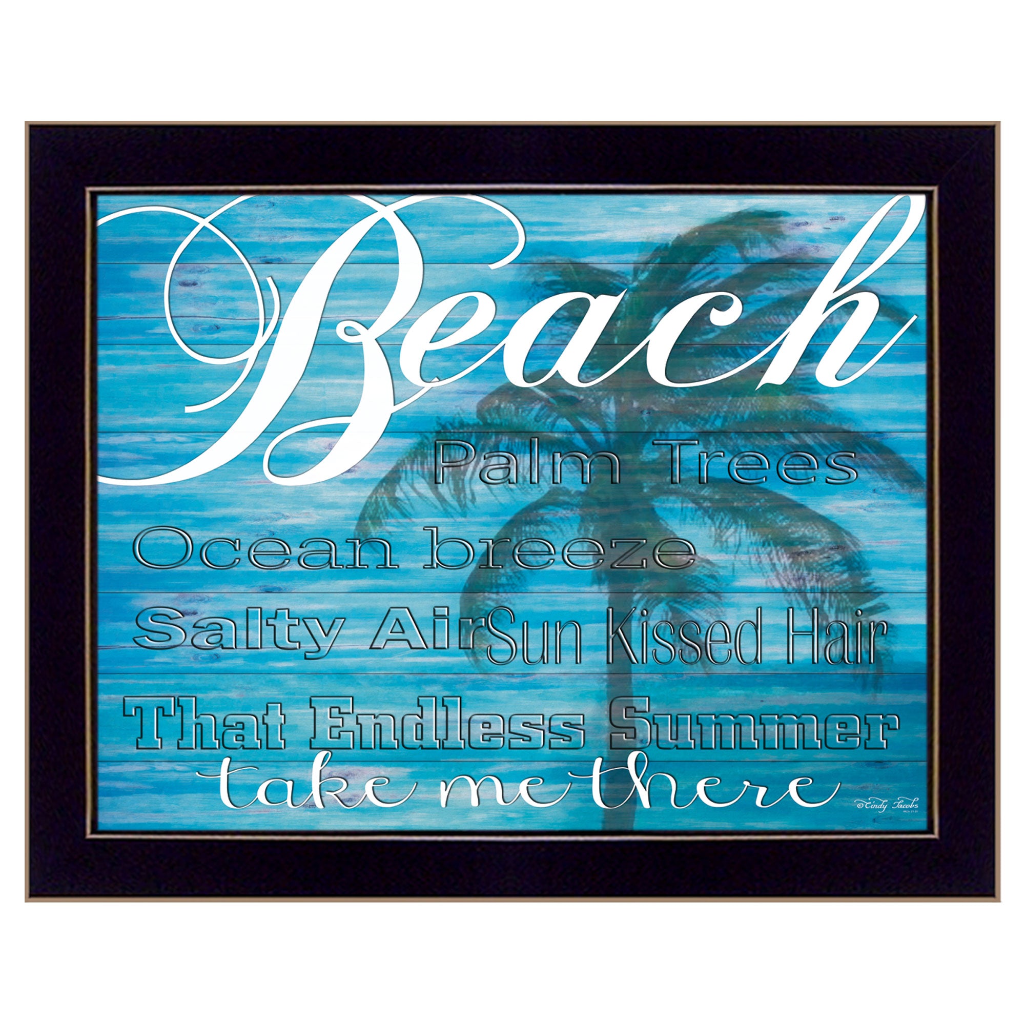 "Beach - Take Me There" By Cindy Jacobs, Printed Wall Art, Ready To Hang Framed Poster, Black Frame--1