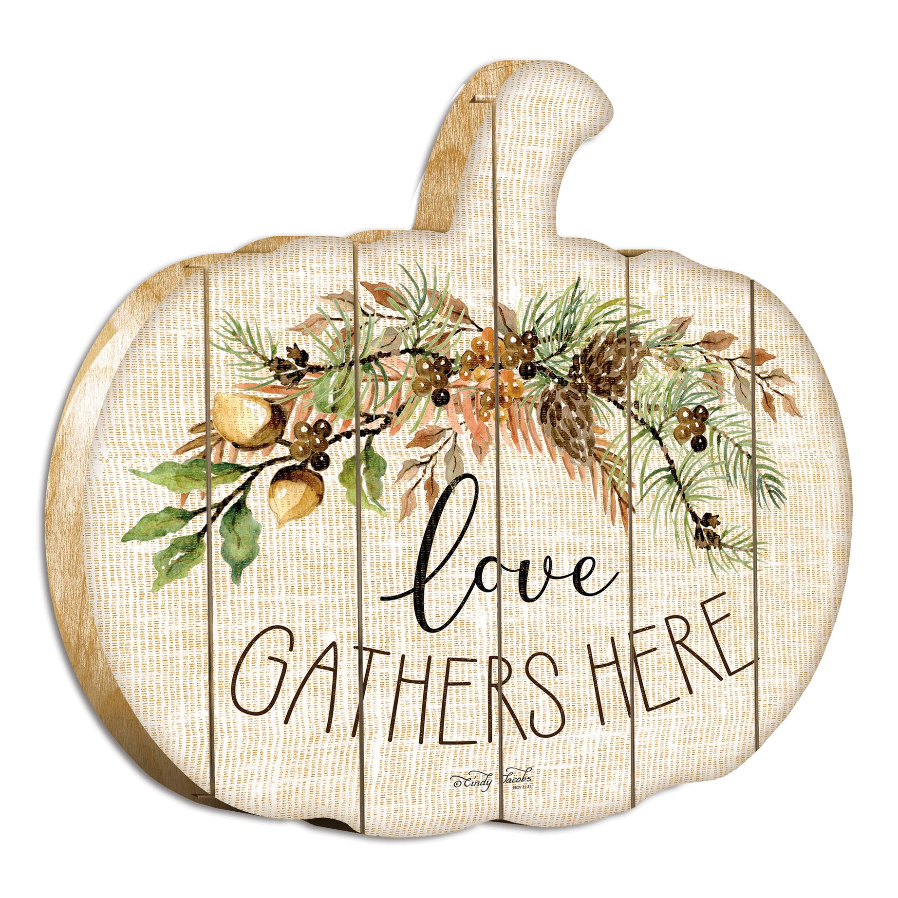 "Love Gathers Here" By Artisan Cindy Jacobs Printed on Wooden Pumpkin Wall Art--1