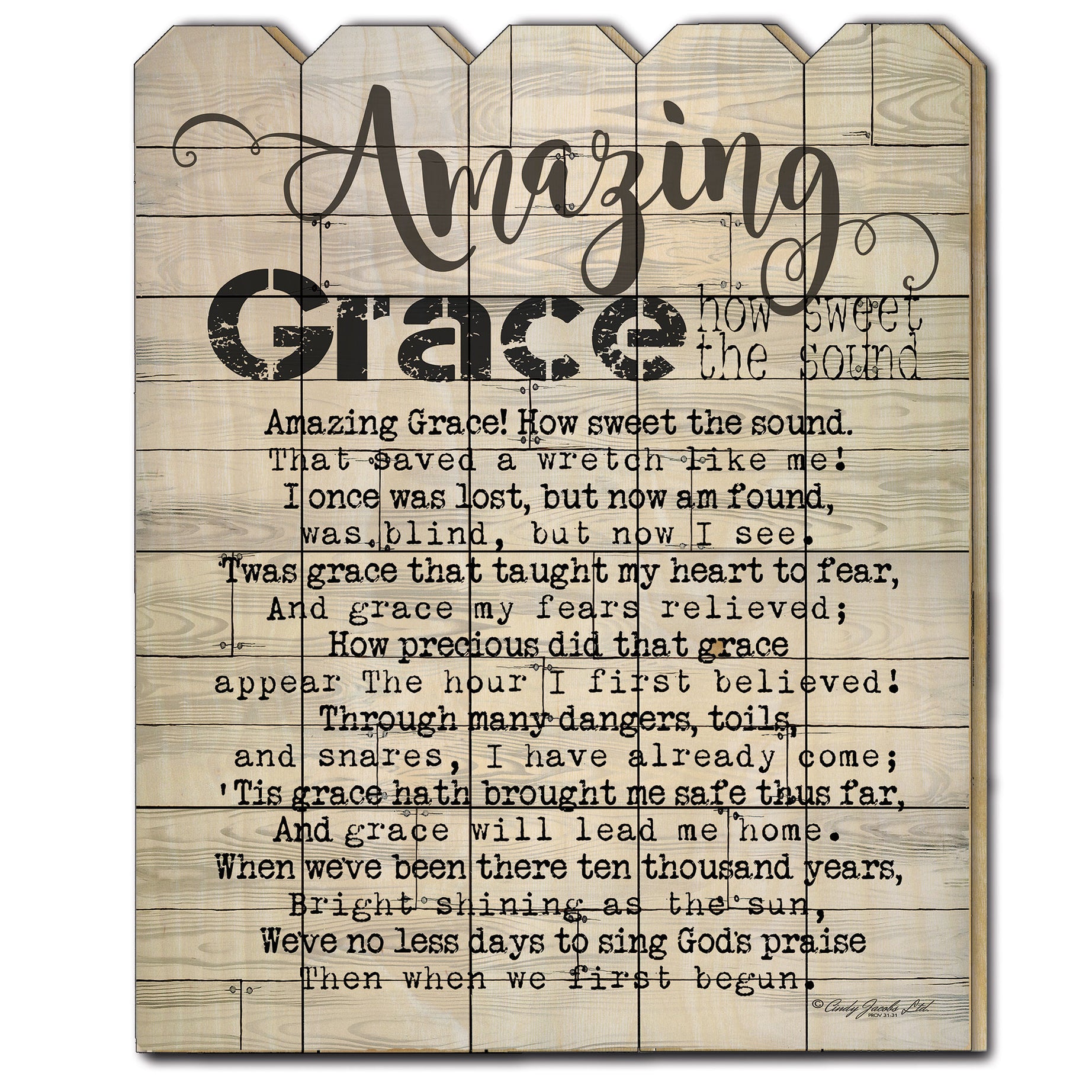 "Amazing Grace" by Cindy Jacobs, Printed Wall Art on a Wood Picket Fence--1