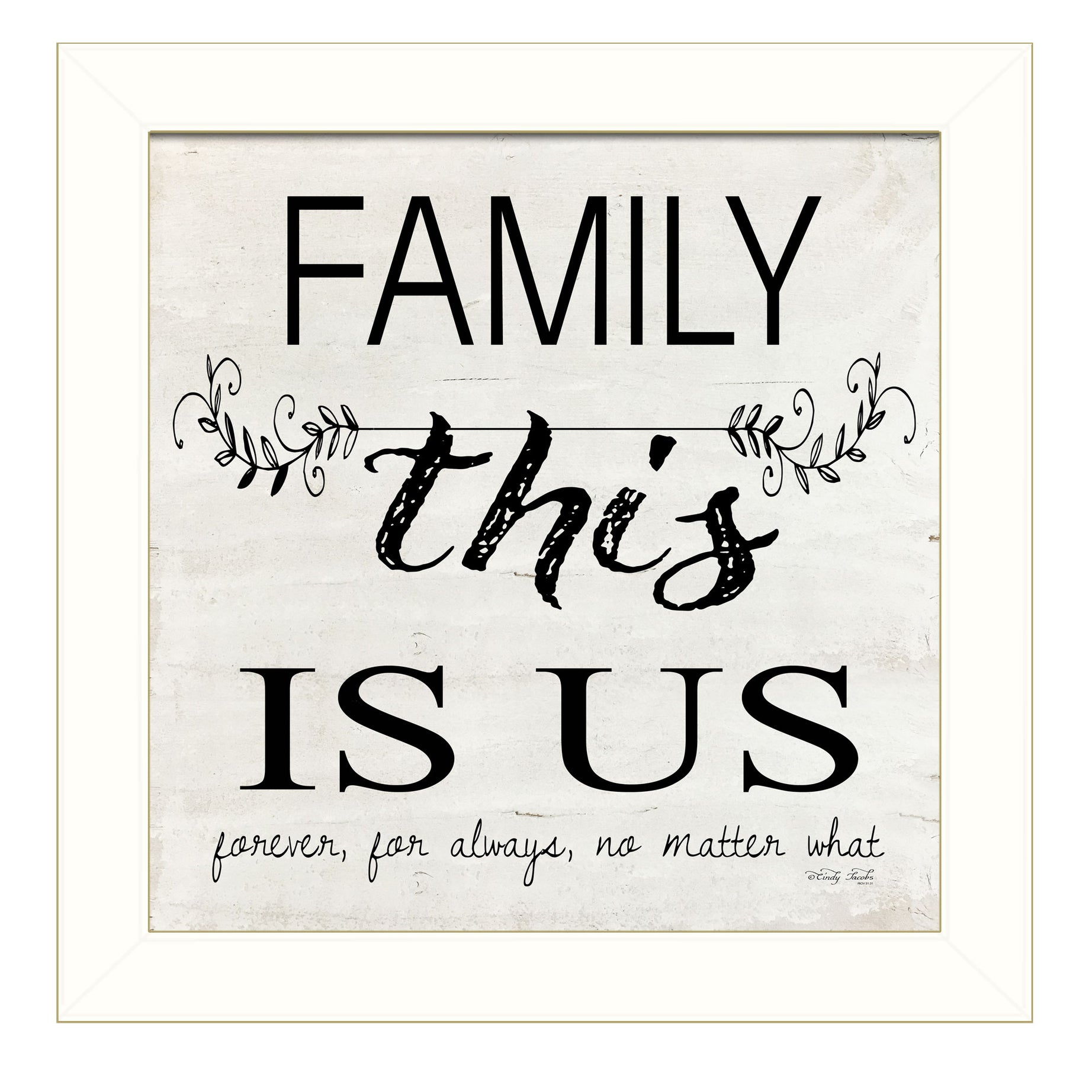 "Family - This is Us" by Cindy Jacobs, Ready to Hang Framed Print, White Frame--1