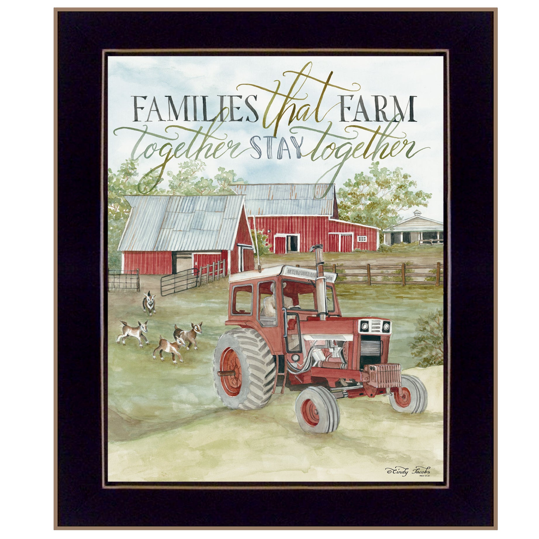 "Families That Farm Together Stay Together" by Cindy Jacobs, Ready to Hang Framed Print, Black Frame--1