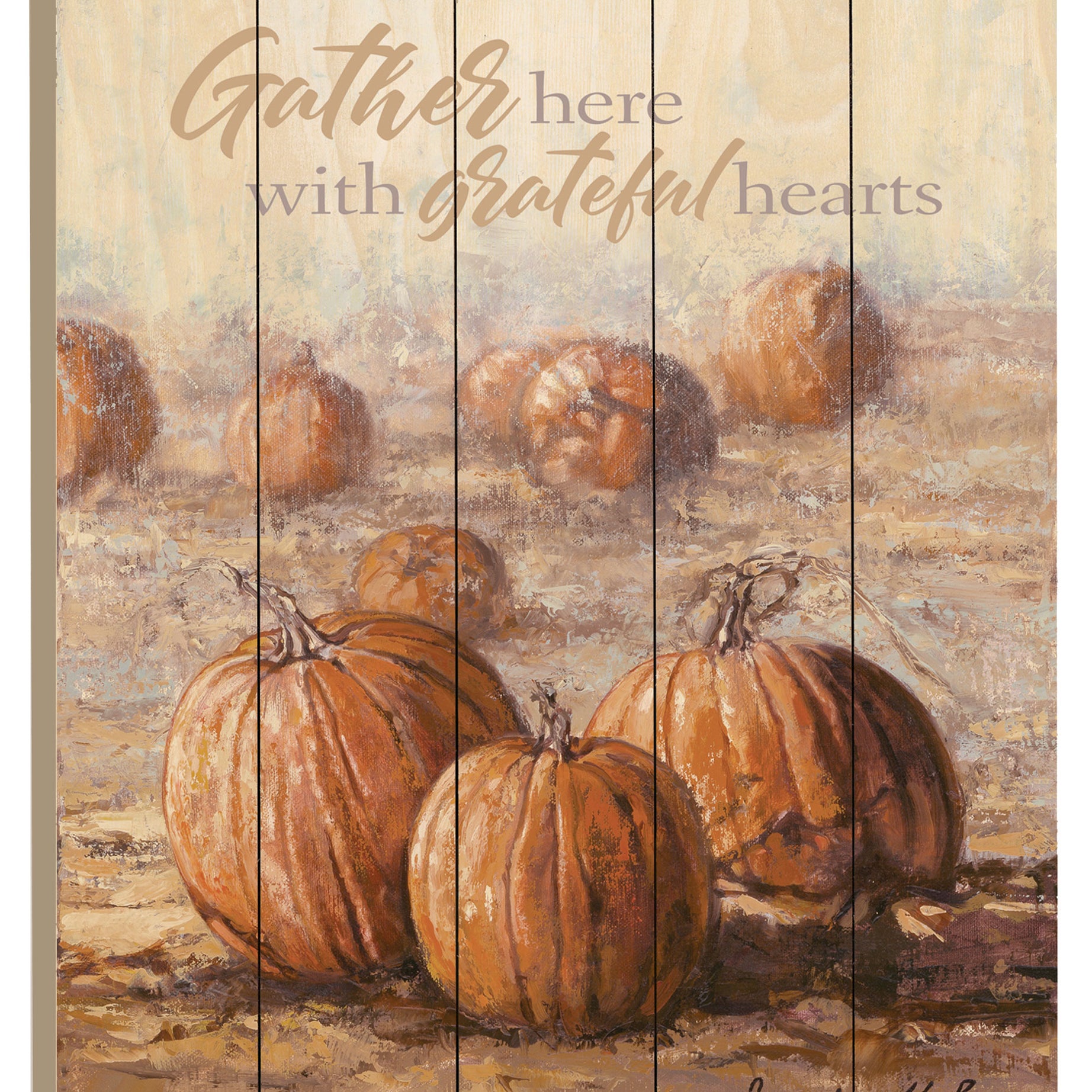 "Gather Here with Grateful Hearts" By Artisan Bonnie Mohr Printed on Wooden Pumpkin Wall Art--1