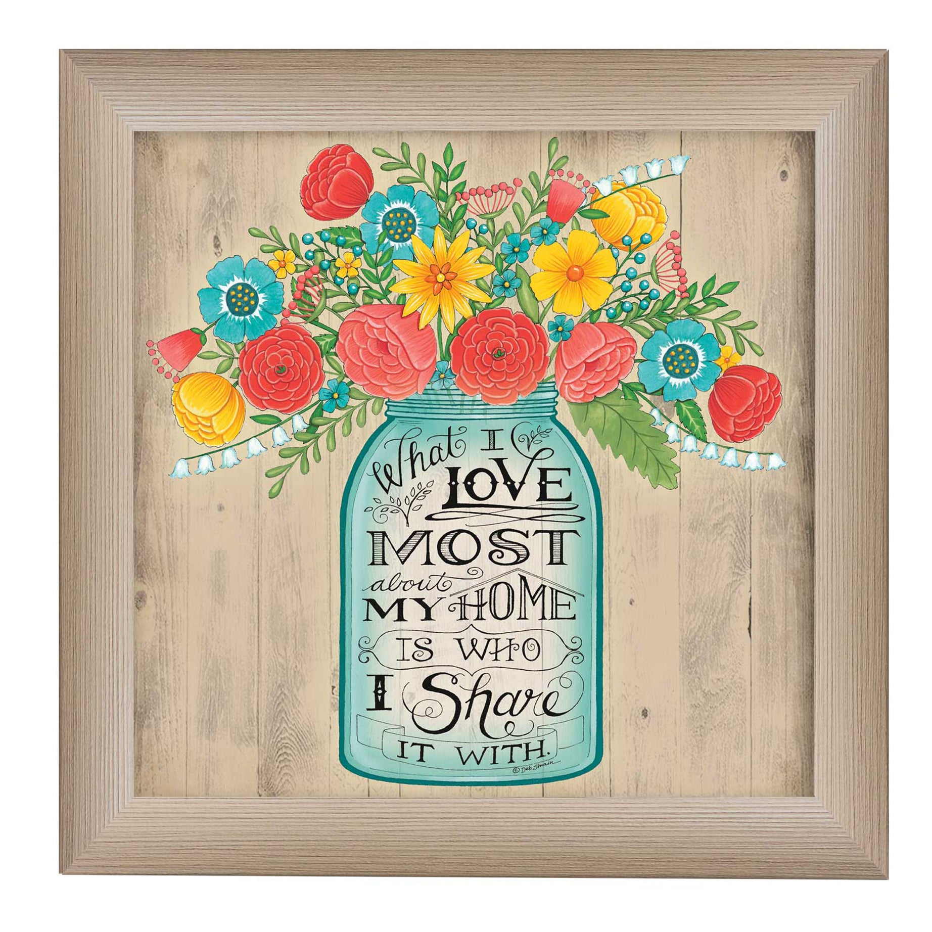 "What I Love Most" By Deb Strain, Printed Wall Art, Ready To Hang Framed Poster, Beige Frame--1