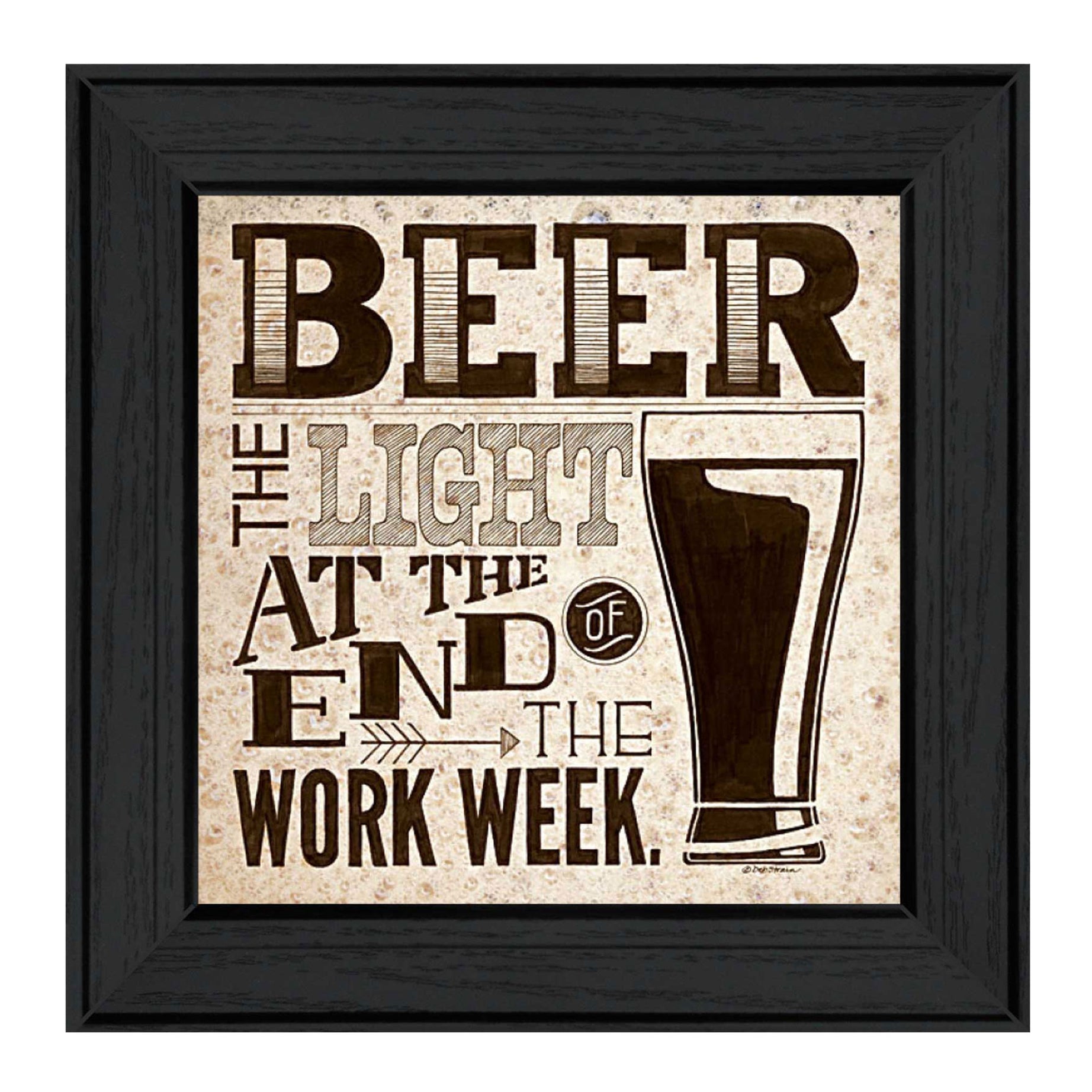 "Beer- Work Week" by Artisan Deb Strain, Ready to Hang Framed Print, Black Frame--1