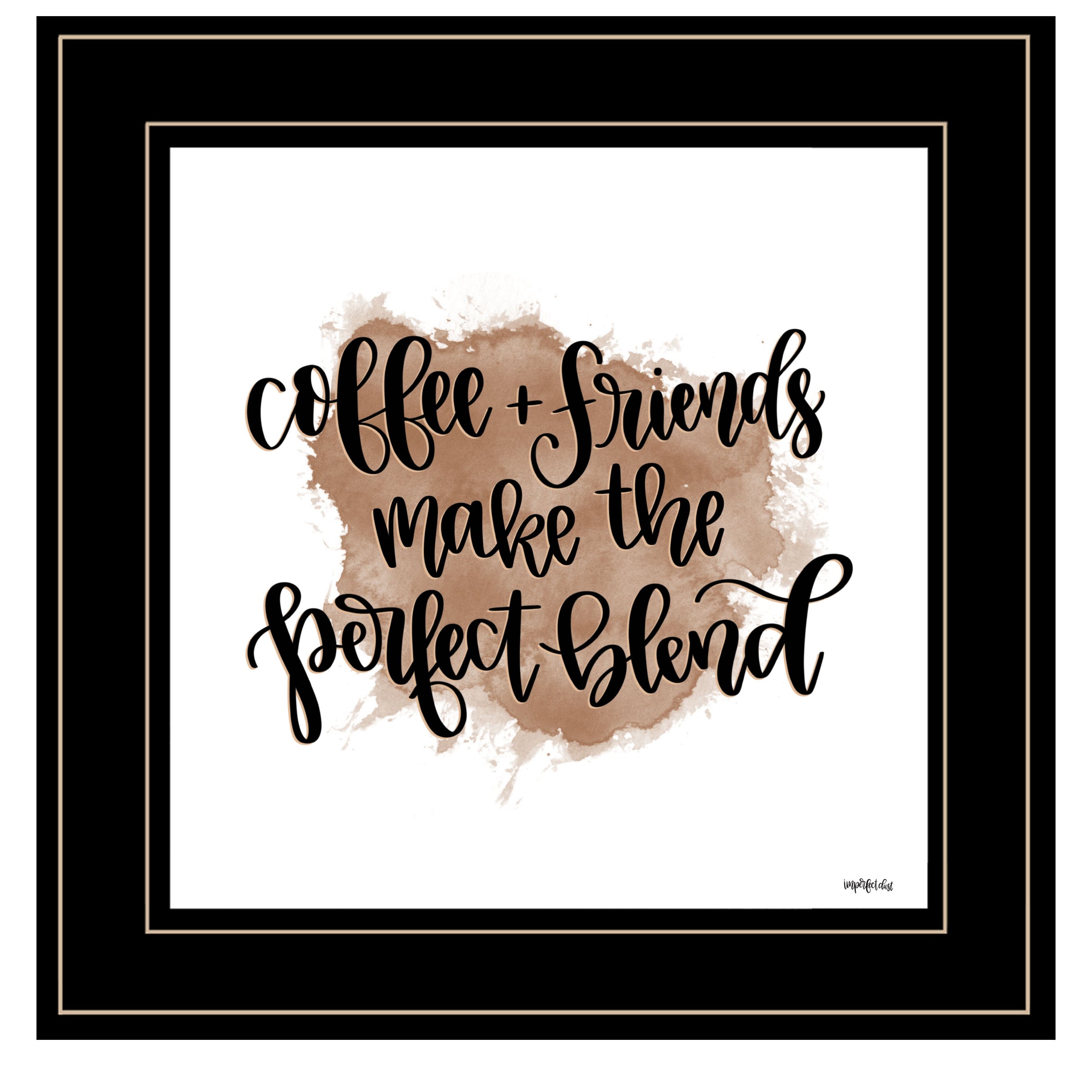 "Coffee + Friends" by Imperfect Dust, Ready to Hang Framed Print, Black Frame--1