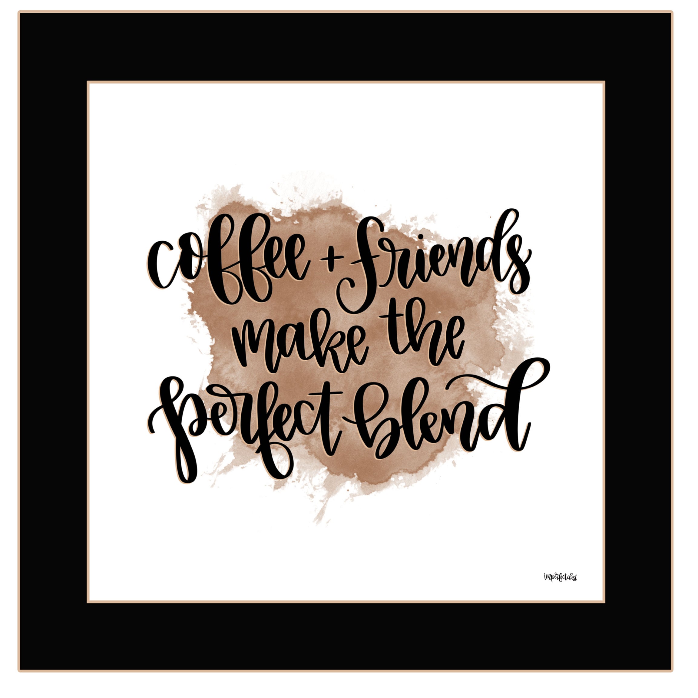 "Coffee + Friends" by Imperfect Dust, Ready to Hang Framed Print, Black Frame--1