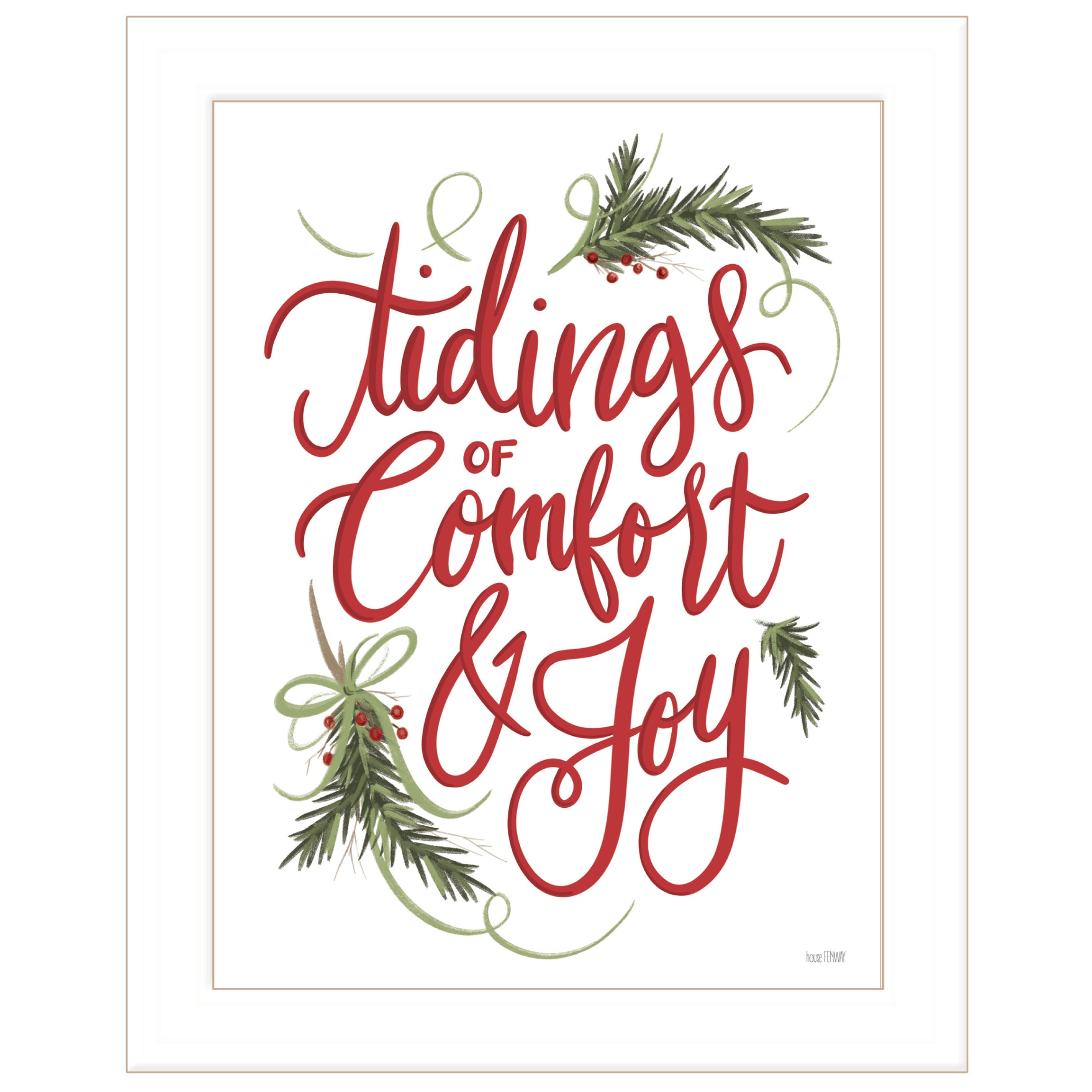 "Tidings of Comfort & Joy" by House Fenway, Ready to Hang Framed Print, White Frame--1