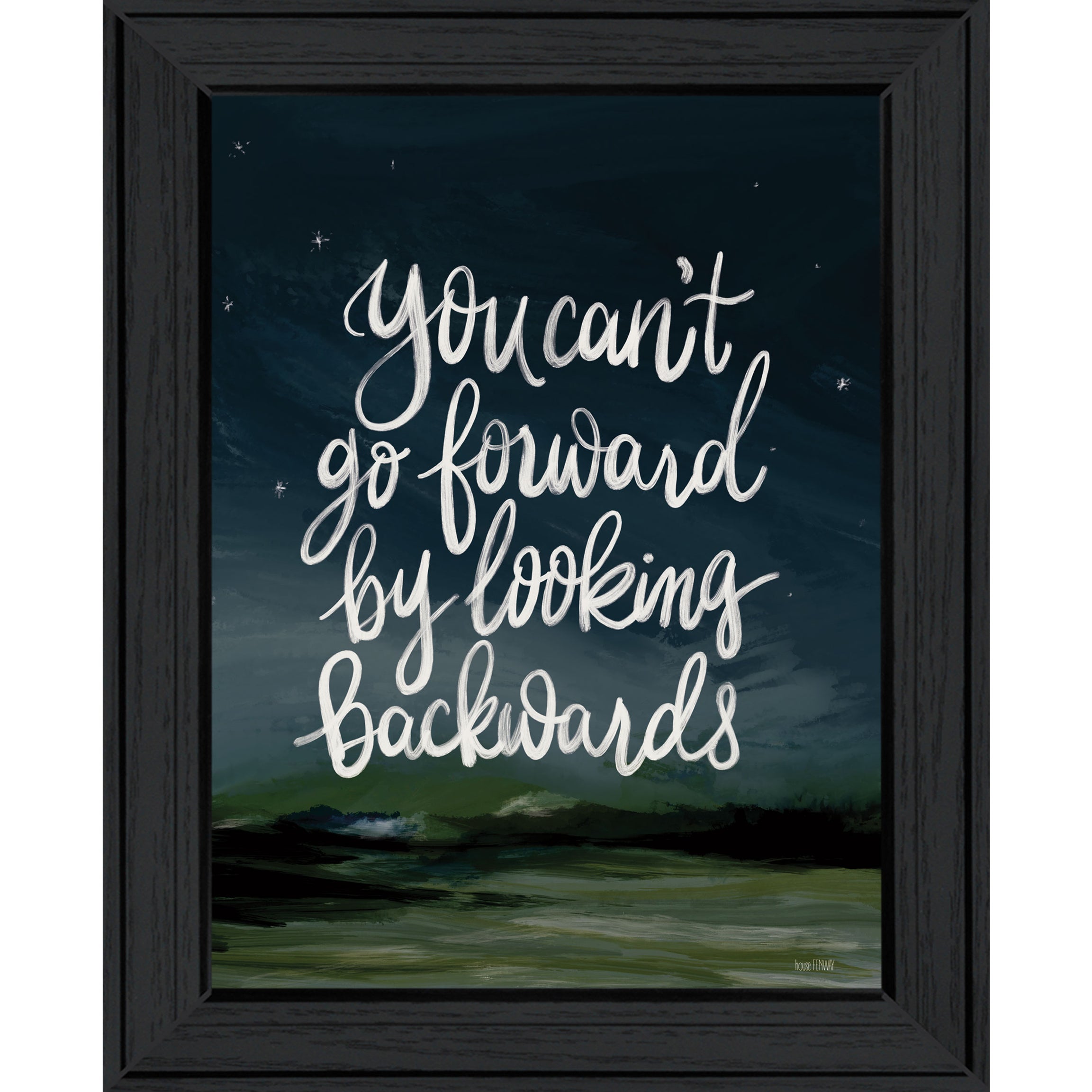 "Go Forwards not Backwards" by House Fenway, Ready to Hang Framed Print, Black Frame--1