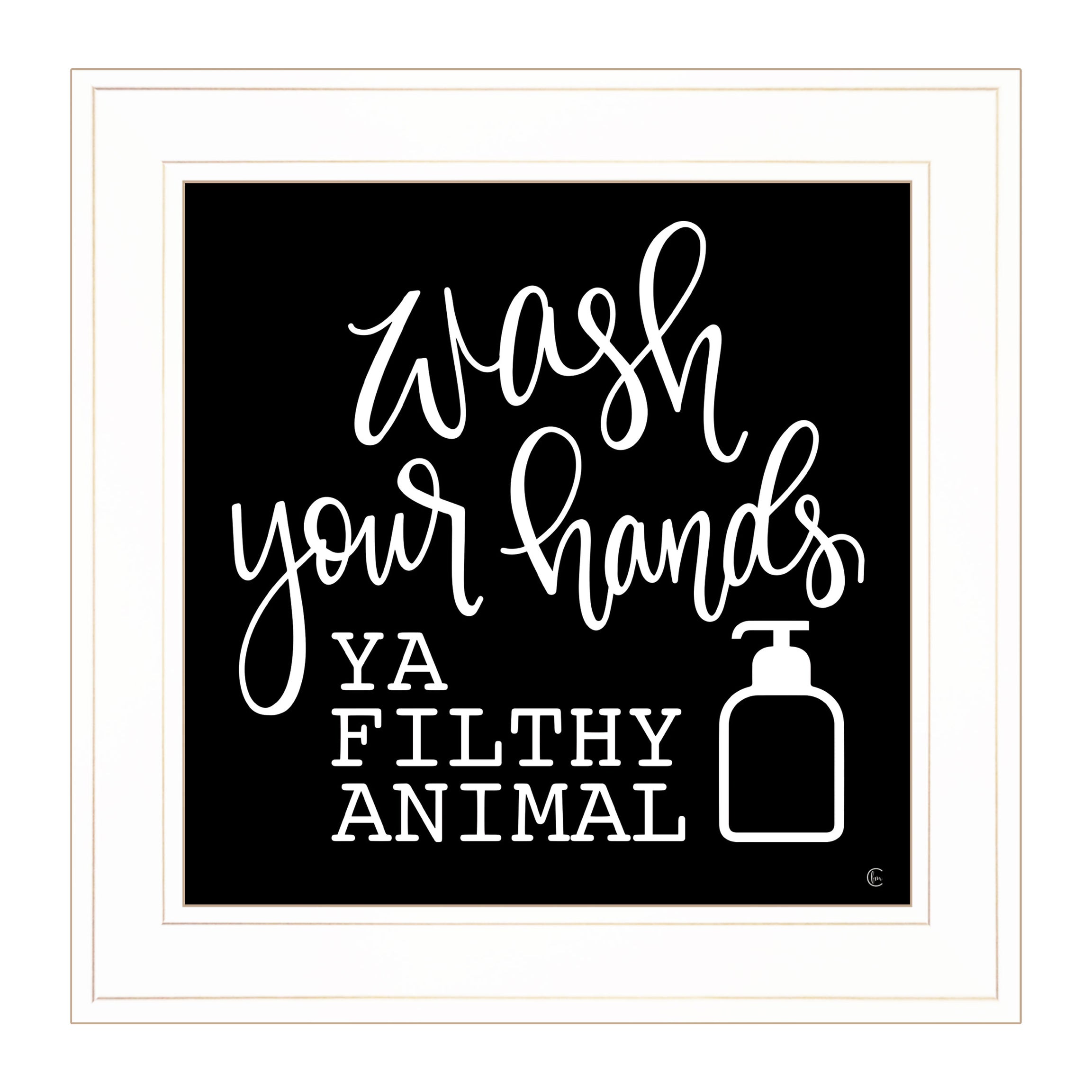 "Wash Your Hands" by Fearfully Made Creations, Ready to Hang Framed Print, White Frame--1