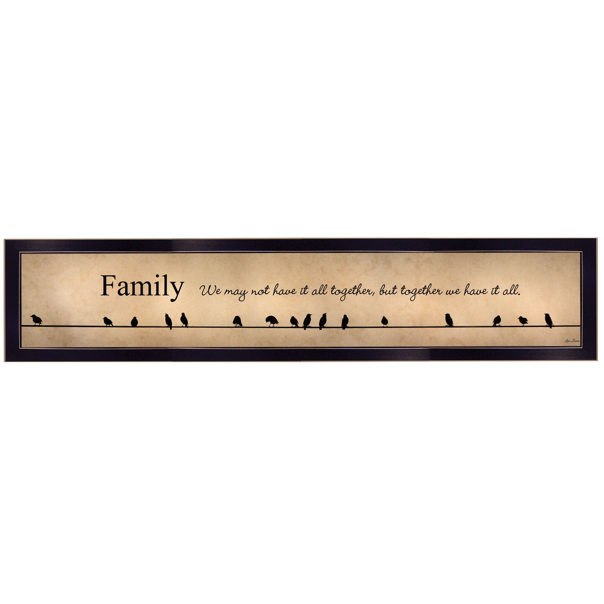 "Family - Together We Have It All" by Lori Deiter, Ready to Hang Framed Print, Black Frame--1