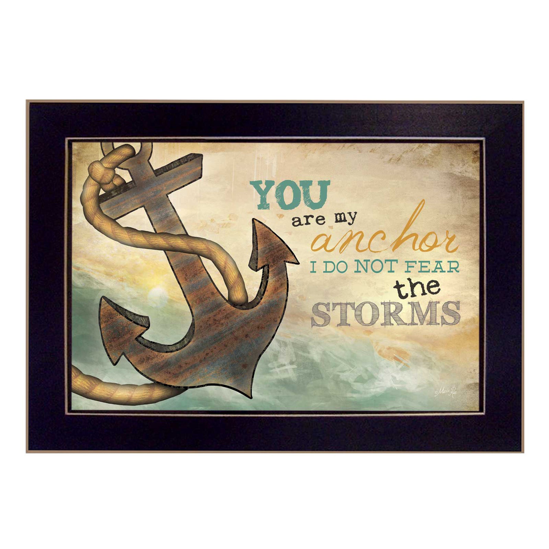 "You Are my Anchor" By Marla Rae, Printed Wall Art, Ready To Hang Framed Poster, Black Frame--1