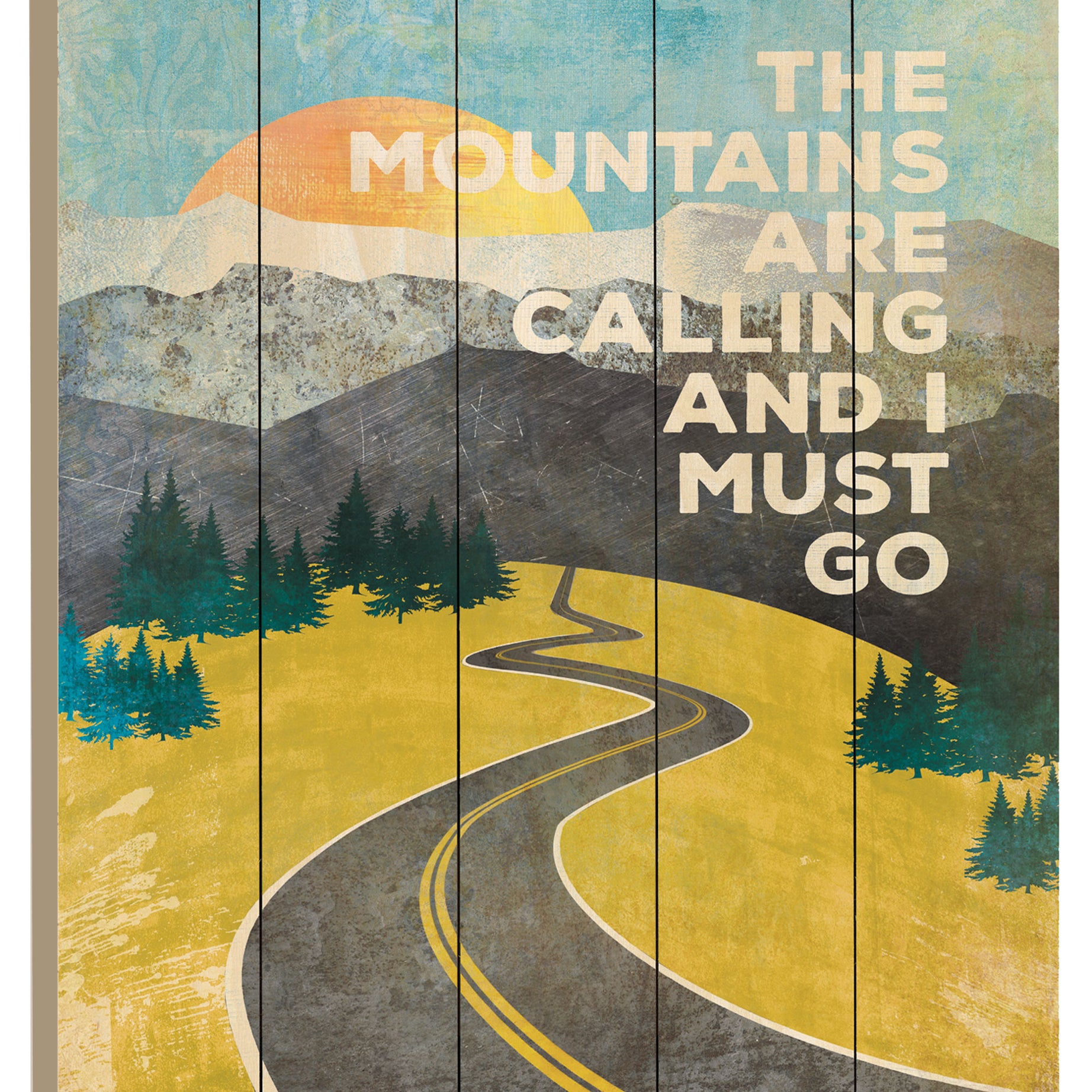 "The Mountains are Calling" By Artisan Marla Rae, Printed on Wooden Picket Fence Wall Art--1