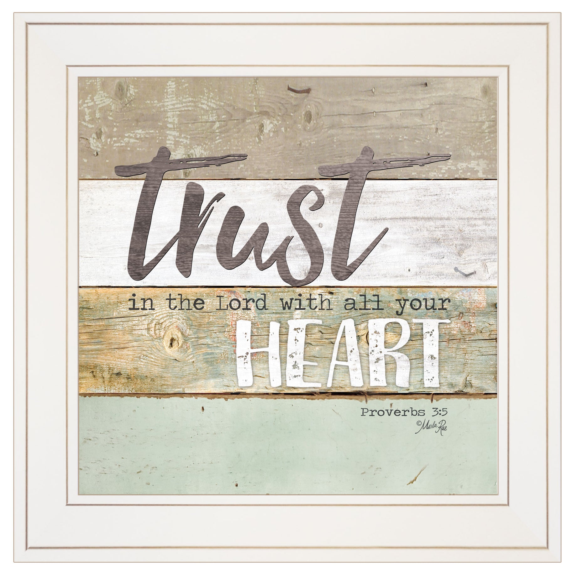 "Trust in the Lord" by Marla Rae, Ready to Hang Framed print, White Frame--1