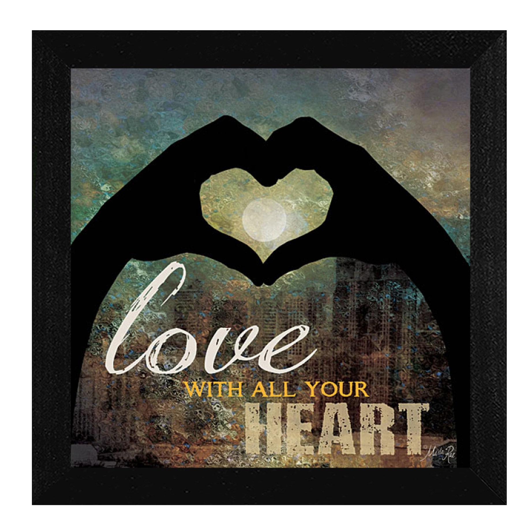 "Love with all Your Heart" By Marla Rae, Printed Wall Art, Ready To Hang Framed Poster, Black Frame--1