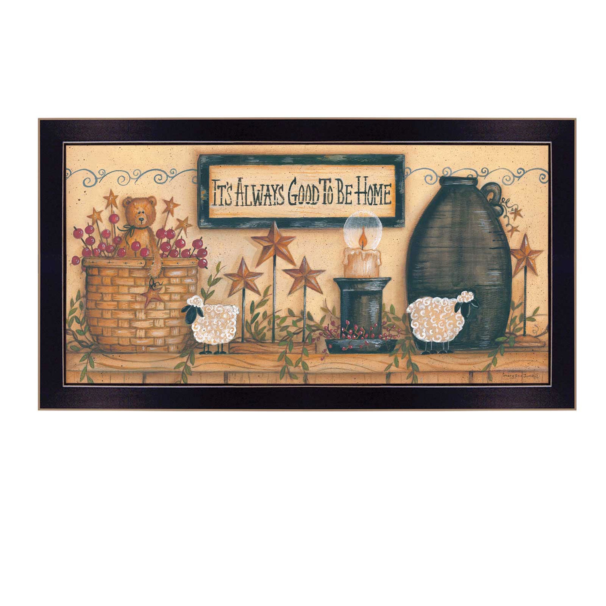 "It's Always Good to Be Home" By Mary June, Printed Wall Art, Ready To Hang Framed Poster, Black Frame--1