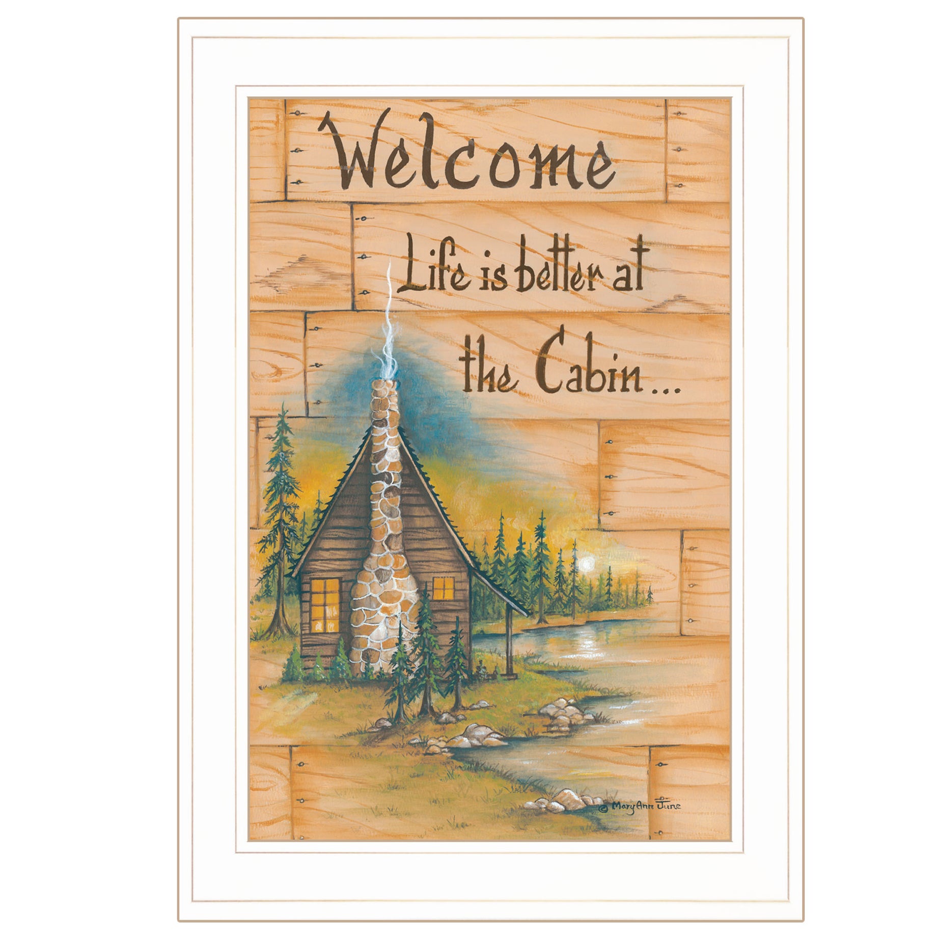 "Life is Better at the Cabin" by Mary June, Ready to Hang Framed Print, White Frame--1