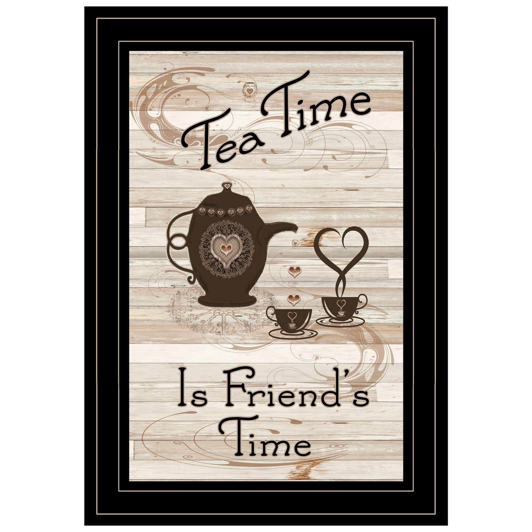 "Tea Time is Friend's Time" By Trendy Decor 4U, Ready to Hang Framed Print, Black Frame--1