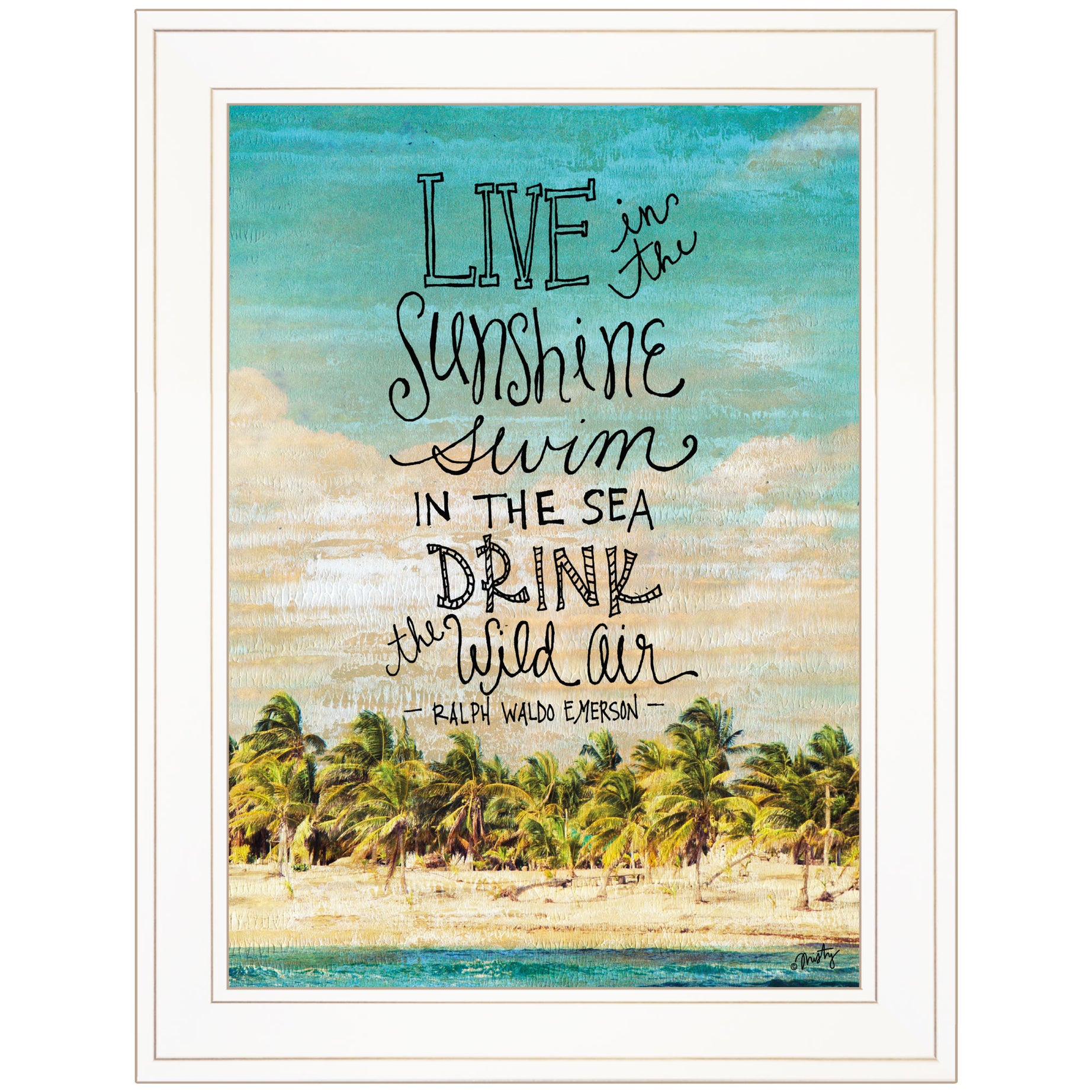 "Live in the Sunshine" by Misty Michelle, Ready to Hang Framed Print, White Frame--1