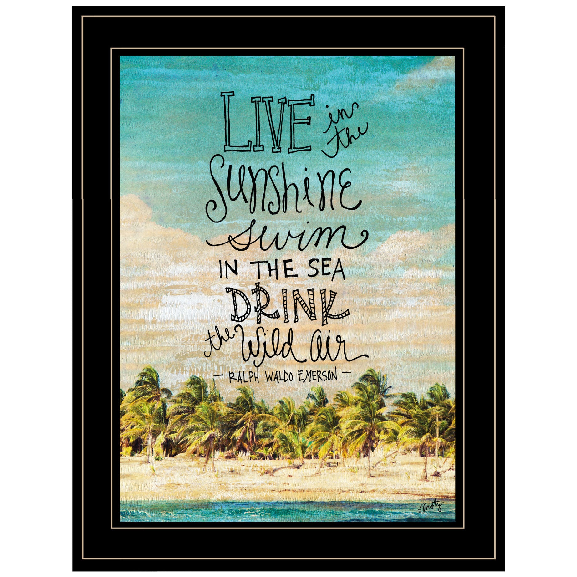 "Live in the Sunshine" by Misty Michelle, Ready to Hang Framed Print, Black Frame--1