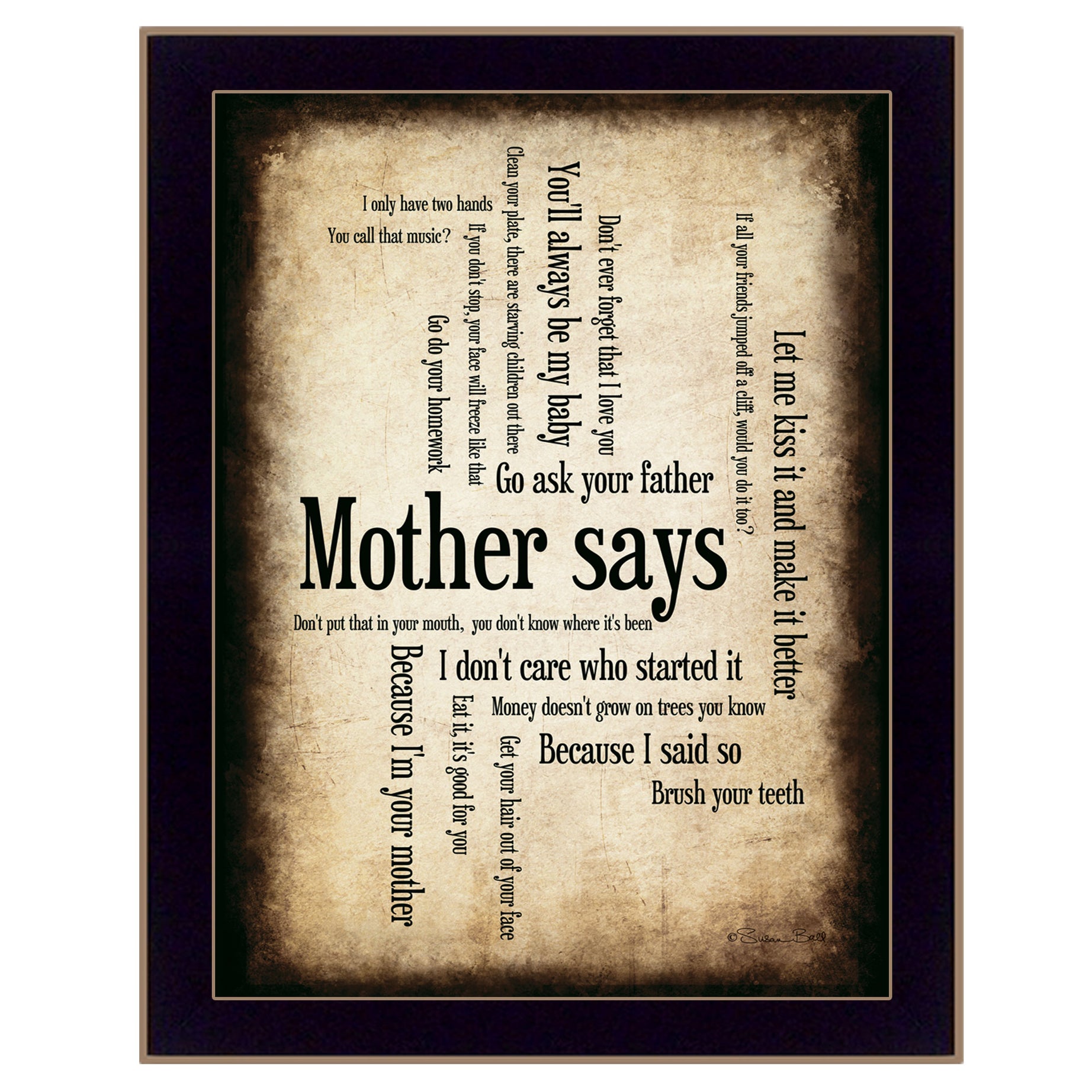 "Mother Says" By Susan Boyle, Printed Wall Art, Ready To Hang Framed Poster, Black Frame--1