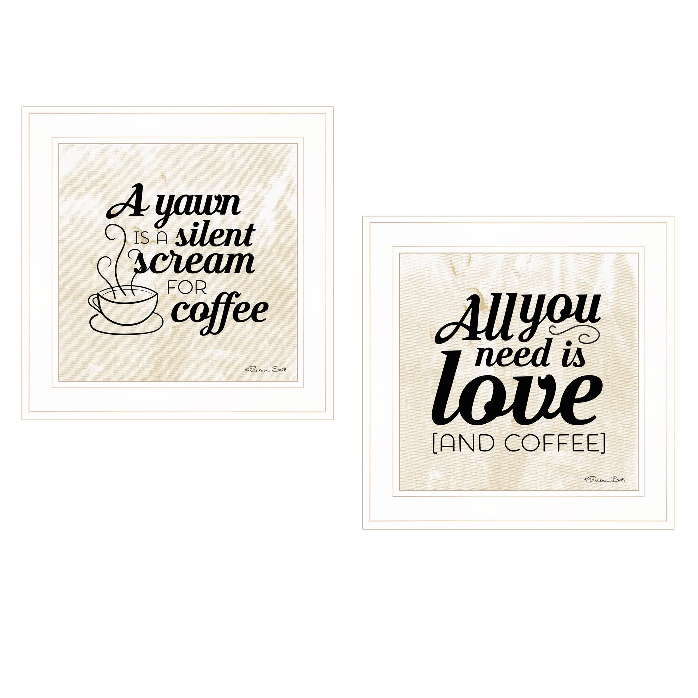 "All You Need is Coffee" 2-Piece Vignette by Susan Boyer, White Frame--1